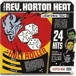 The Reverend Horton Heat : Holy Roller The Reverend Horton Heat : Holy Roller